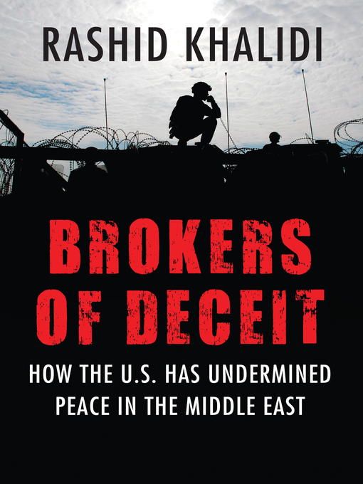 Title details for Brokers of Deceit by Rashid Khalidi - Wait list